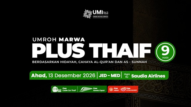 UMROH PLUS THAIF 9 HARI PAKET MARWA 13 DESEMBER 2026