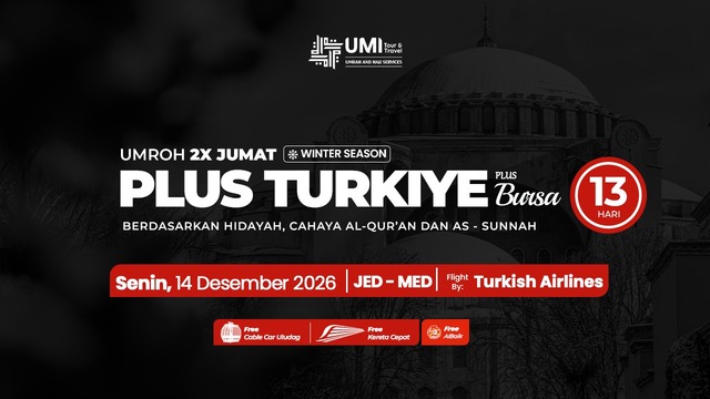 UMROH PLUS TURKIYE 13 HARI 2X JUMAT PLUS BURSA 14 DESEMBER 2026