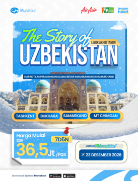 The Story of Uzbekistan Akhir Tahun : Napak Tilas Perjuangan Ulama Besar Imam Bukhari di Samarkand