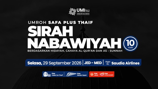 UMROH SAFA SIRAH NABAWIYAH PLUS THAIF 10 HARI 29 SEPTEMBER 2026