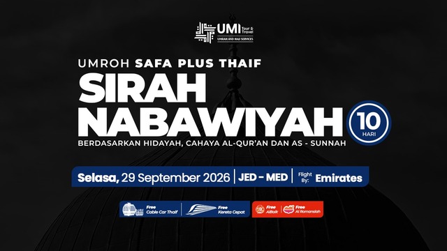 UMROH SAFA SIRAH NABAWIYAH PLUS THAIF 10 HARI 29 SEPTEMBER 2026