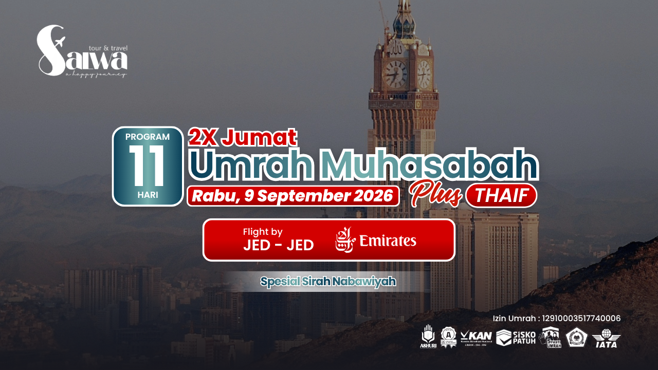UMRAH MUHASABAH 2X JUMAT PLUS THAIF 11 HARI 09 SEPTEMBER 2026