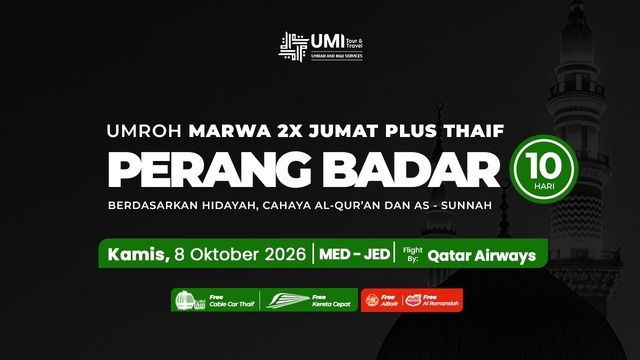 UMROH MARWA 2X JUMAT PLUS THAIF PERANG BADAR 10 HARI 8 OKTOBER 2026