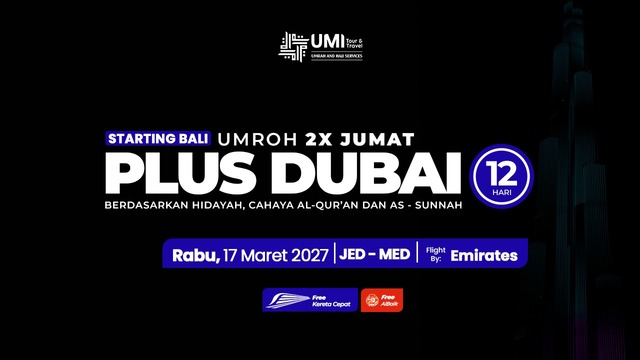 UMROH PLUS DUBAI 12 HARI STARTING BALI 17 MARET 2027