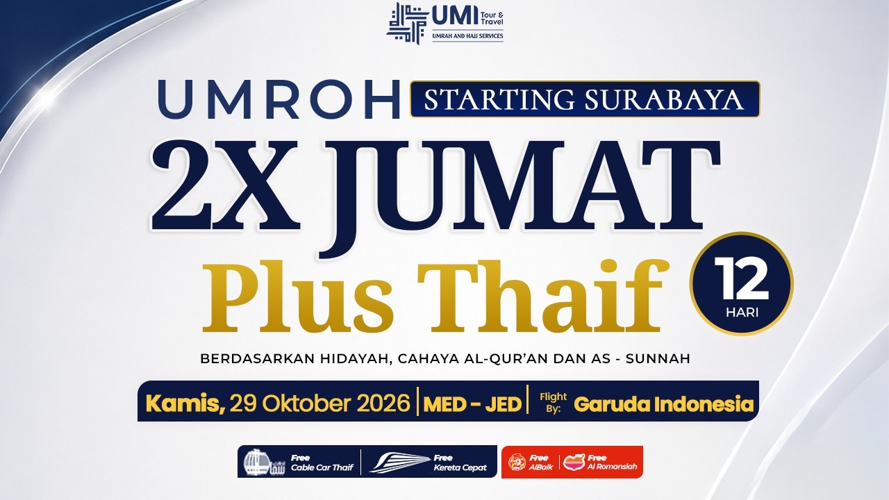 UMROH 2X JUMAT PLUS THAIF 12 HARI 29 OKTOBER 2026 STARTING SURABAYA