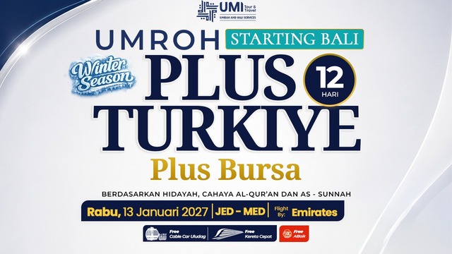 UMROH PLUS TURKIYE 12 HARI PLUS BURSA STARTING BALI 13 JANUARI 2027