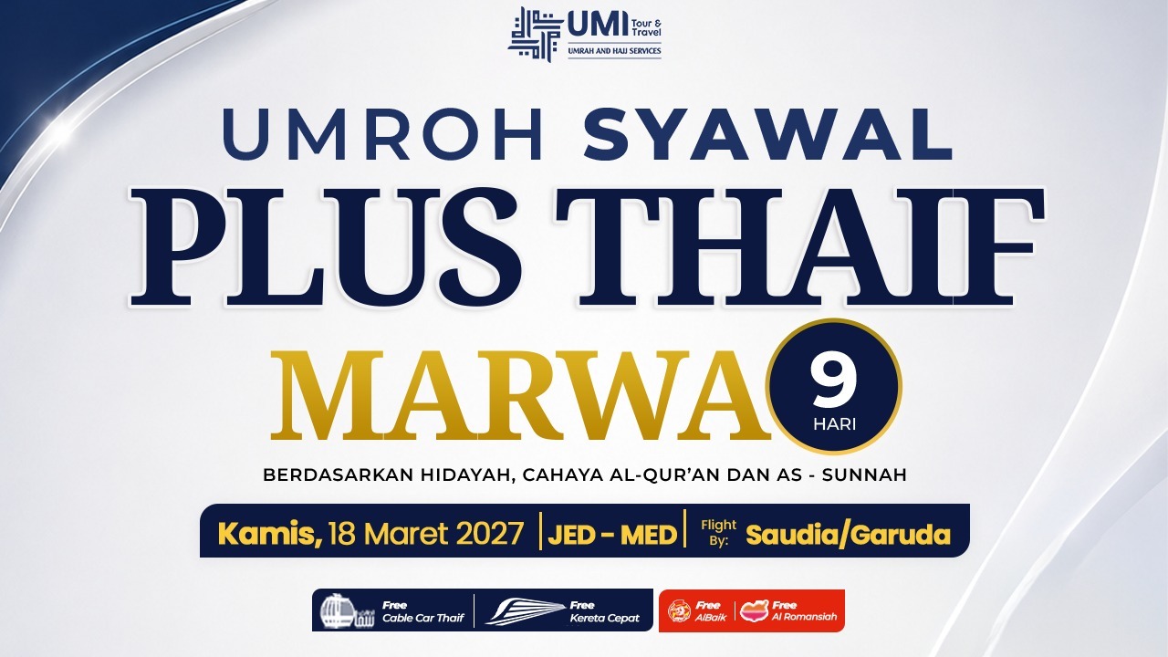 UMROH SYAWAL MARWA PLUS THAIF 9 HARI 18 MARET 2027